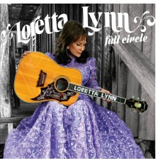 Loretta Lynn - Full Circle