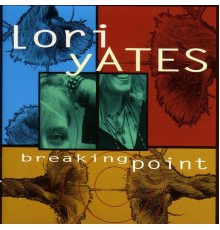 Lori Yates - Breaking Point