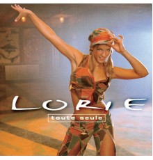 Lorie - Toute seule