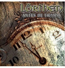 Lörihen - Antes de Tiempo