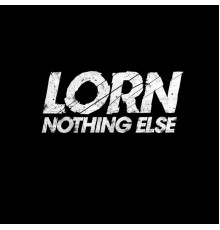 Lorn - Nothing Else