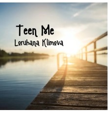 Loruhana Klimova - Teen Me