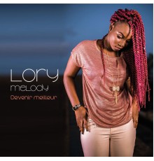 Lory Melody - Devenir meilleur