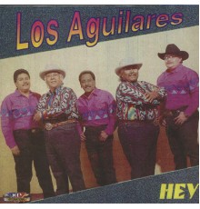 Los Aguilares - Hey