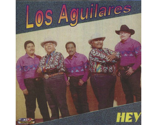 Los Aguilares - Hey