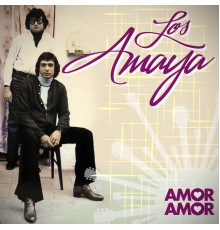 Los Amaya - Amor, Amor