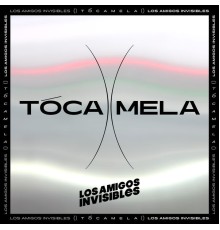 Los Amigos Invisibles - Tócamela (Deluxe)