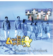 Los Angeles Azules - Nunca Te Olvidaré