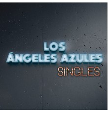 Los Angeles Azules - Singles