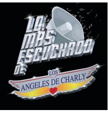 Los Angeles De Charly - Lo Más Escuchado De