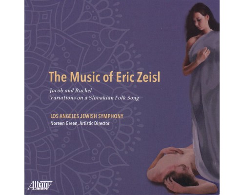 Los Angeles Jewish Symphony, Noreen Green - Music of Erich Zeisl Los Angeles Jewish Symphony, Noreen Green - Music of Erich Zeisl