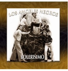 Los Angeles Negros - Bolerísimo