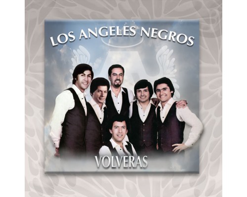 Los Angeles Negros - Volverás