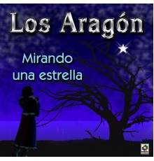 Los Aragon - Mirando Una Estrellita