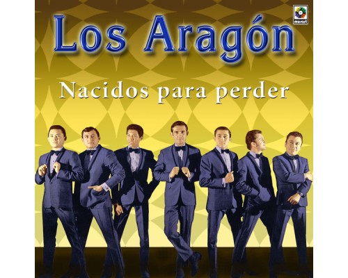 Los Aragon - Nacidos Para Perder