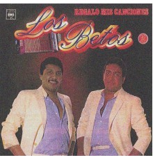 Los Betos - Regalo Mis Canciones