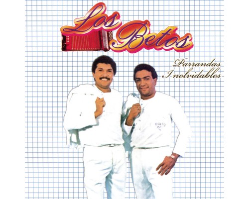 Los Betos - Parrandas Inolvidables