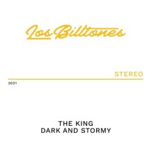 Los Billtones - The King / Dark And Stormy