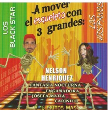 Los Black Star, Los Hispanos & Nelson Henriquez - A Mover el Esqueleto Con 3 Grandes