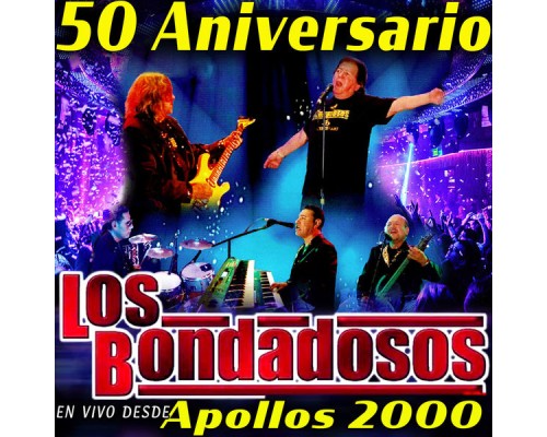 Los Bondadosos - 50 Aniversario, En Vivo Desde Apollos 2000 (En Vivo Desde Apollos 2000)