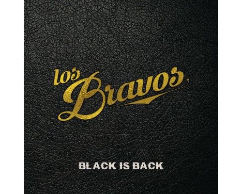 Los Bravos - Black Is Back