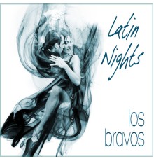 Los Bravos - Latin Nights