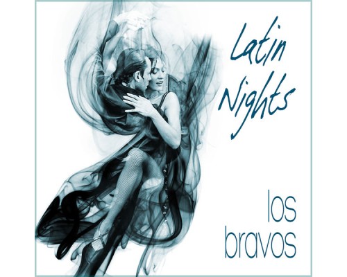 Los Bravos - Latin Nights