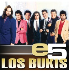 Los Bukis - e5