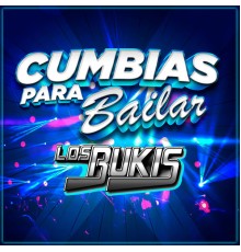 Los Bukis - Cumbias Para Bailar