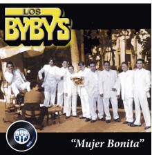 Los Byby's - Mujer Bonita