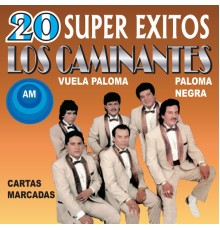 Los Caminantes - 20 Súper Éxitos