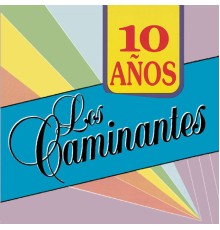 Los Caminantes - 10 Años