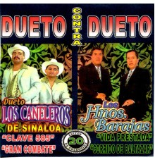 Los Caneleros de Sinaloa & Los Hnos. Barajas - Dueto Contra Dueto