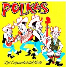 Los Caporales del Norte - Polkas