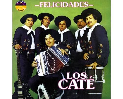 Los Caté - Felicidades