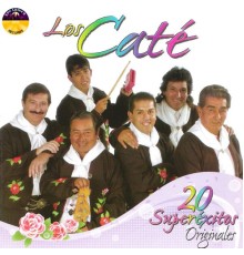 Los Caté - 20 Éxitos Originales