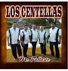 Los Centellas - Me Fallaste