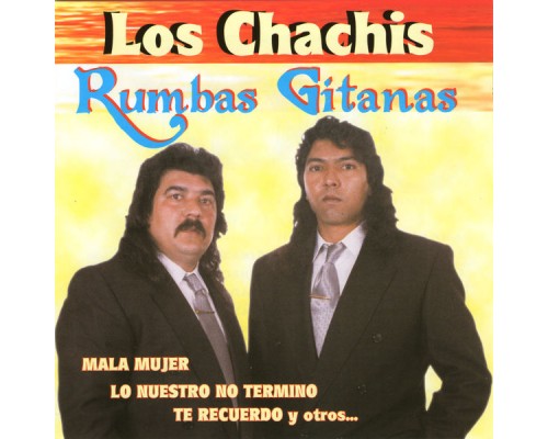 Los Chachis - Rumbas Gitanas