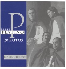 Los Chalchaleros - Serie Platino