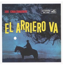 Los Chalchaleros - El Arriero Va