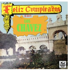 Los Chavez - Cumpleaños Feliz