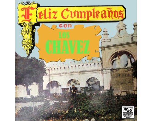 Los Chavez - Cumpleaños Feliz