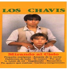 Los Chavis - Mirando al Cielo