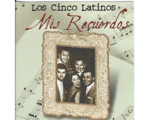 Los Cinco Latinos - Mis Recuerdos