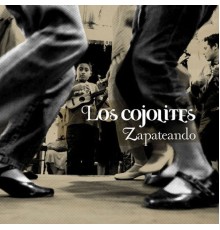 Los Cojolites - Zapateando