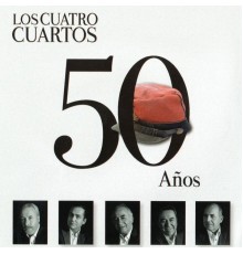 Los Cuatro Cuartos - 50 Años