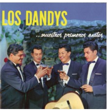 Los Dandys - Primeros Exitos