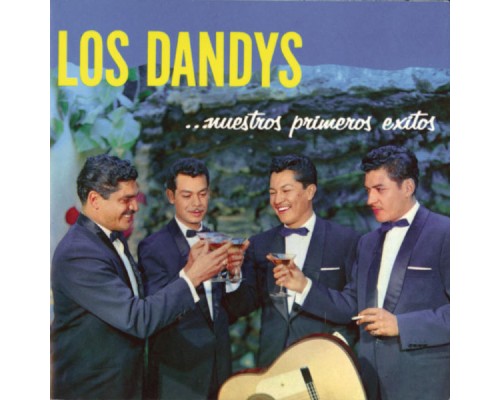 Los Dandys - Primeros Exitos