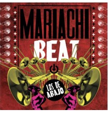 Los De Abajo - Mariachi Beat