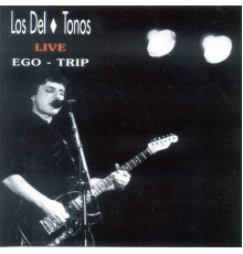 Los DelTonos - Ego-Trip